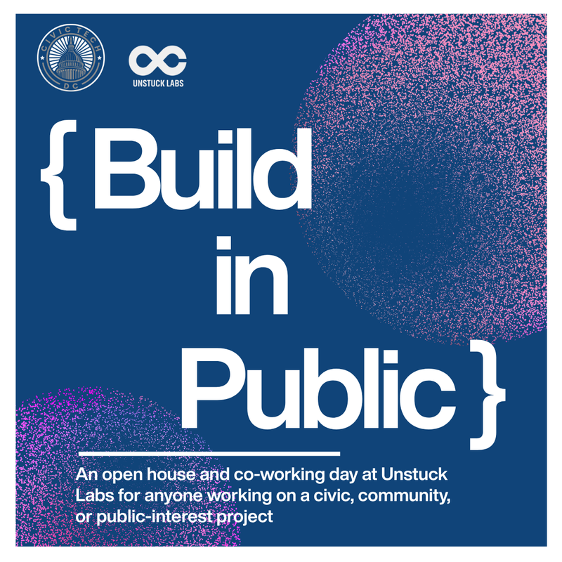 Build in Public (Unstuck Labs × Civic Tech DC)